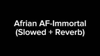 Afrian AF-Immortal (Slowed   Reverb)