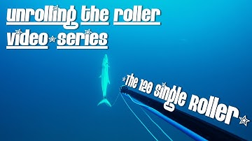 Unrolling the Roller - The 120 & 130 Roller Speargun