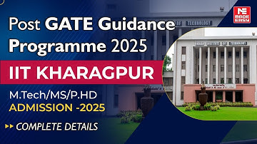 Post GATE Guidance 2025 | IIT Kharagpur M.Tech/MS/PhD Admission | Complete Details | MADE EASY
