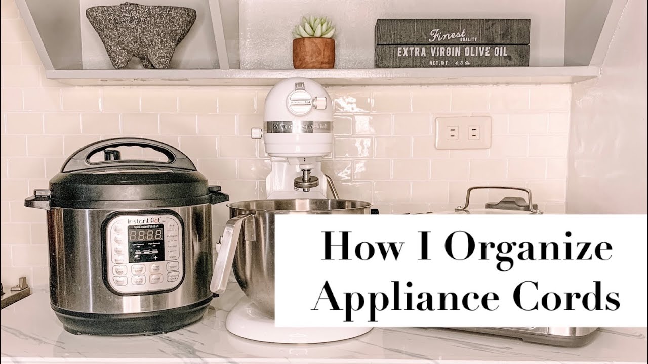 How To Organize Kitchen Appliance Cords Easily And Effectively