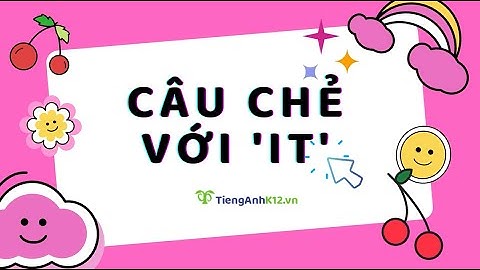 Tiếng Anh 11 (Global Success) - Unit 8: Cleft sentences