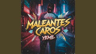 Maleantes Caros