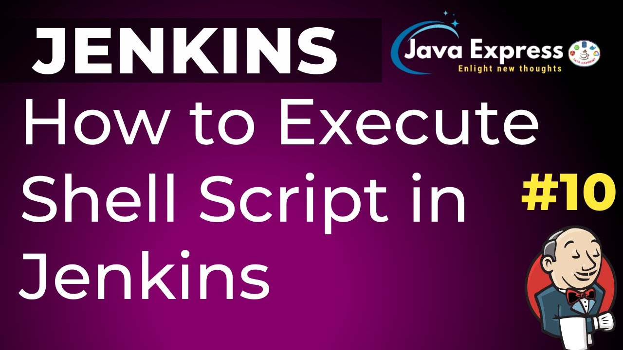 #10.Jenkins- How To Execute Shell Script In Jenkins | @Java Express 2020