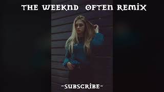 The Weeknd - Often Remix ＳＬＯＷＥＤ