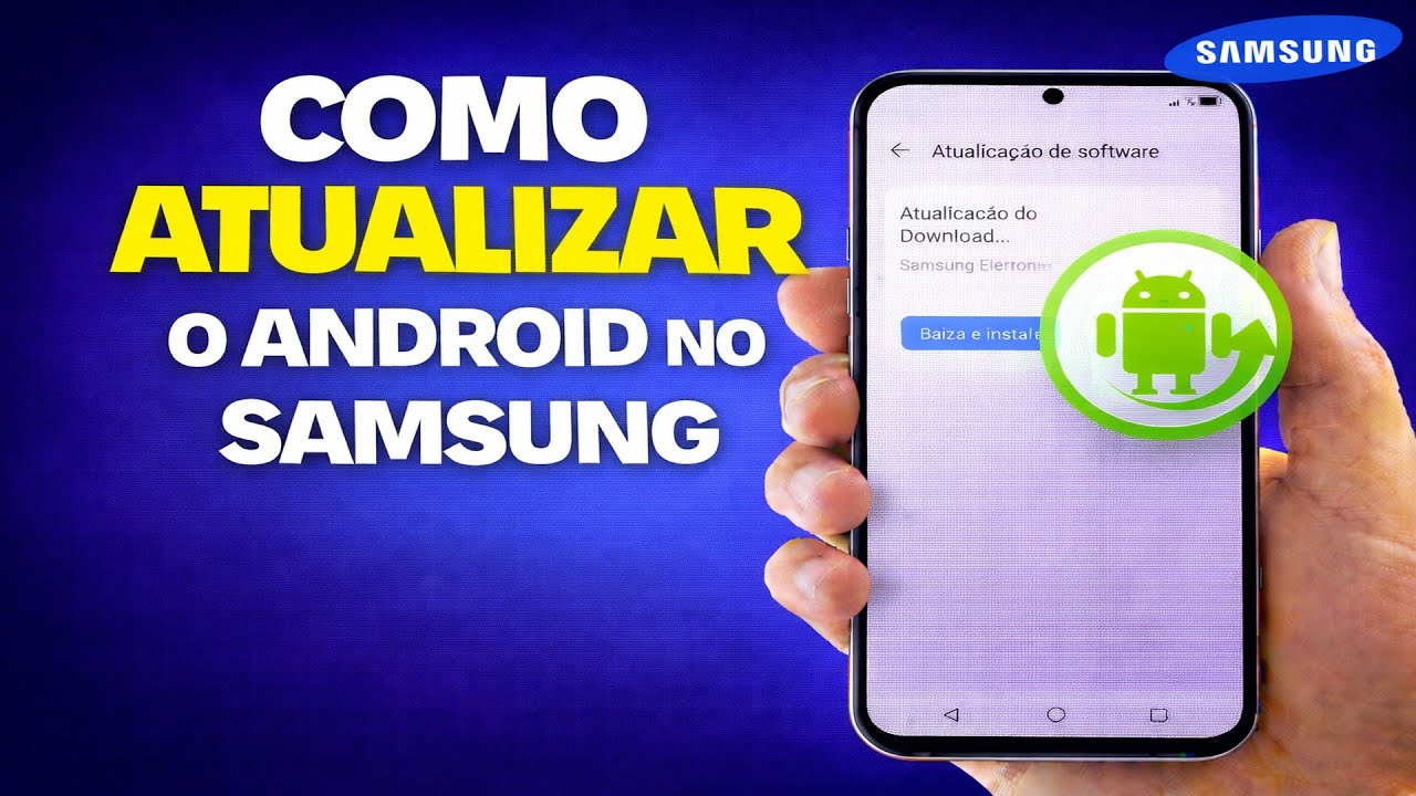 COMO ATUALIZAR O ANDROID NO SAMSUNG - YouTube