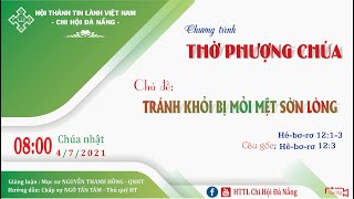 HTTL ĐÀ NẴNG - Chương trình thờ phượng Chúa - 04/07/2021