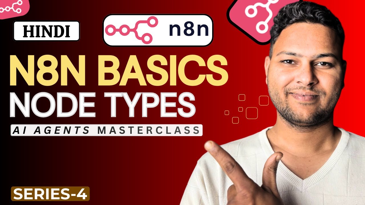 Day 4 AI Agents Masterclass | 5 Node Types Every Beginner Must Know ...