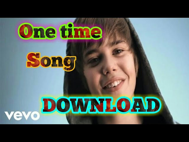 DOWNLOAD [ONE TIME] - JUSTIN BIEBER MP3 class=