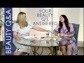 Your beauty questions answered