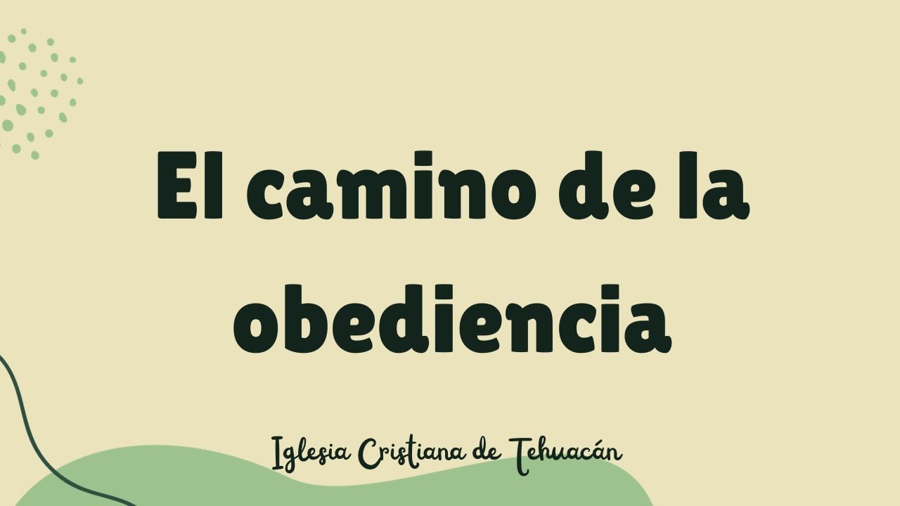 El camino de la obediencia - YouTube