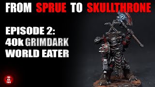 From Sprue to Skullthrone Ep:2 - Painting World Eaters in a 40k Grimdark Blanchitsu Style
