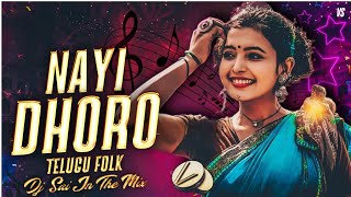 Nayi Dhoro Loves Rajamani Telugu Folk Song Mix By Dj Sai In The Mix