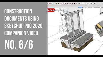 Construction Documents Using SketchUp Pro 2020 Companion Video 01/06: Modelling the House Part 6/6
