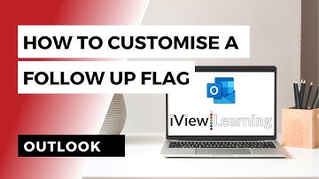 How to customise a follow up flag in Outlook