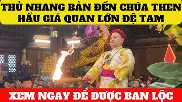 Thủ Nhang Bản Đền Chúa Then Bùi Quang Lưu Hầu Giá Quan Lớn Đệ Tam Xin Lộc Đầu Năm