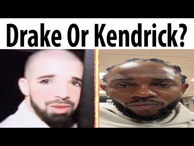 Drake or Kendrick? class=
