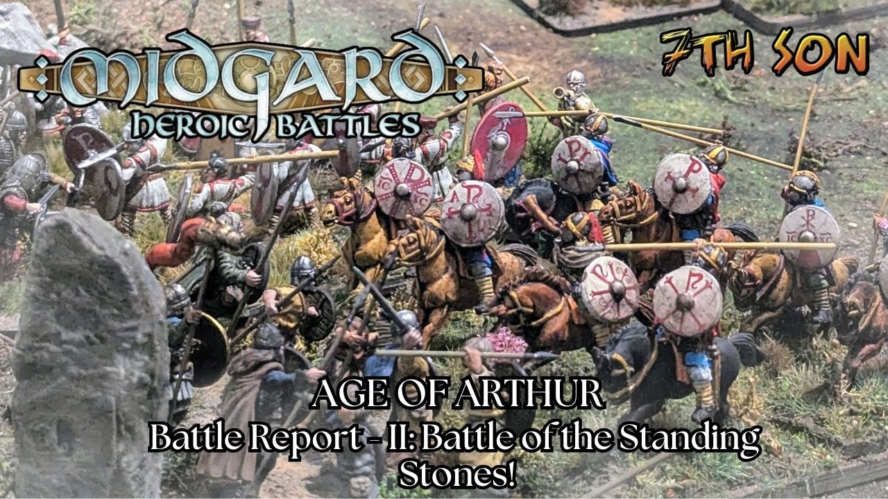 MIDGARD: Battle Report 02 - Age of Arthur: Battle of the Standing Stones!