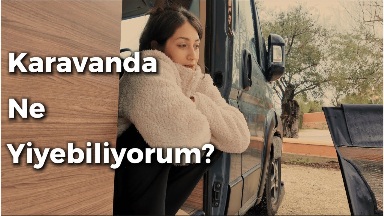 Karavanda Ne Yiyorum? | Bu kadar zor olacağını düşünmemiştim..