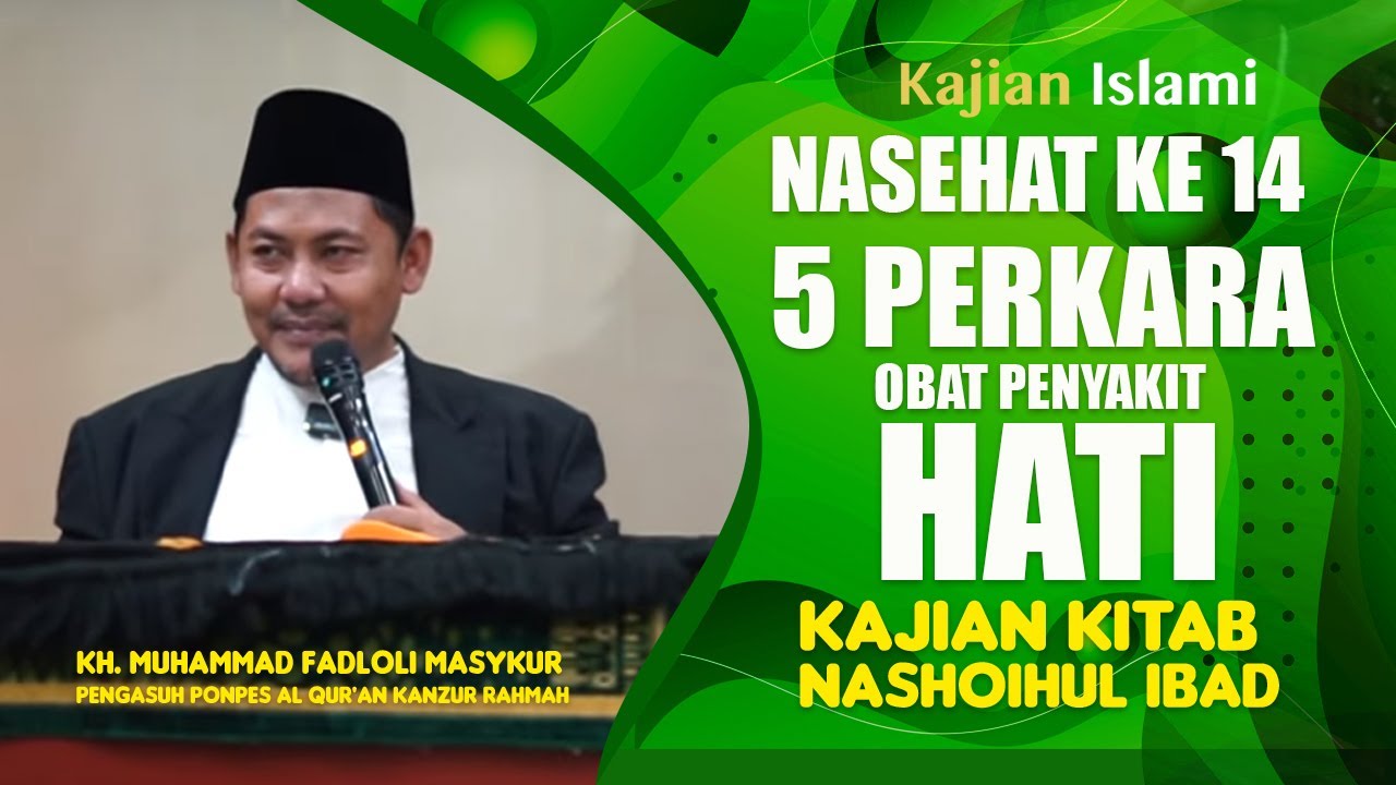 Kajian Kitab Nashoihul Bagian Nasehat ke 14_ 5 Perkara Obat Penyakit Hati