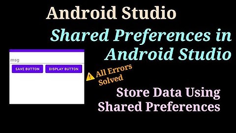 Shared Preferences In Android Studio | Store Small Data In #Android Studio