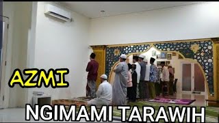 MAS AZMI NGIMAMI SHOLAT TARAWIH , DIPERINTAH KYAINYA