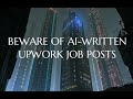Upwork Job Posts Written By AI?! Seems a bit hypocritical...