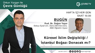 İstanbul Boğazı Donacak mı? / Prof. Dr. Doğan Yaşar Dokuz Eylül Üni Öğr. Üyesi / 02 Mart 2021