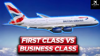 First Class or Business Class on British Airways - what is the difference? -Comparison of the two