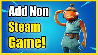 How to Add Fortnite to Steam as Non Steam Game on PC (Easy Method)