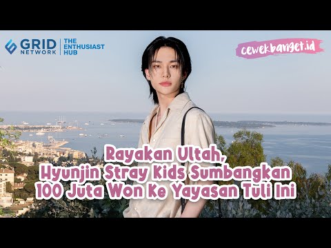 Rayakan Ulang Tahun ke-24, Hyunjin Stray Kids Beri Sumbangan ke Yayasan Tuli The Snail Of Love