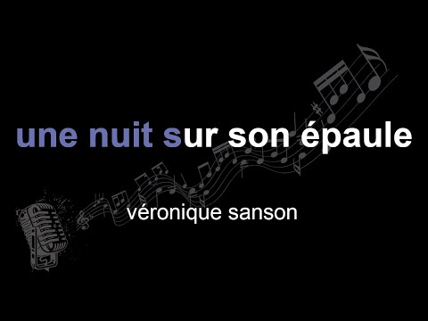 véronique sanson | une nuit sur son épaule | lyrics | paroles | letra |