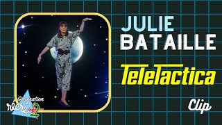 Julie Bataille - Télétactica - Clip
