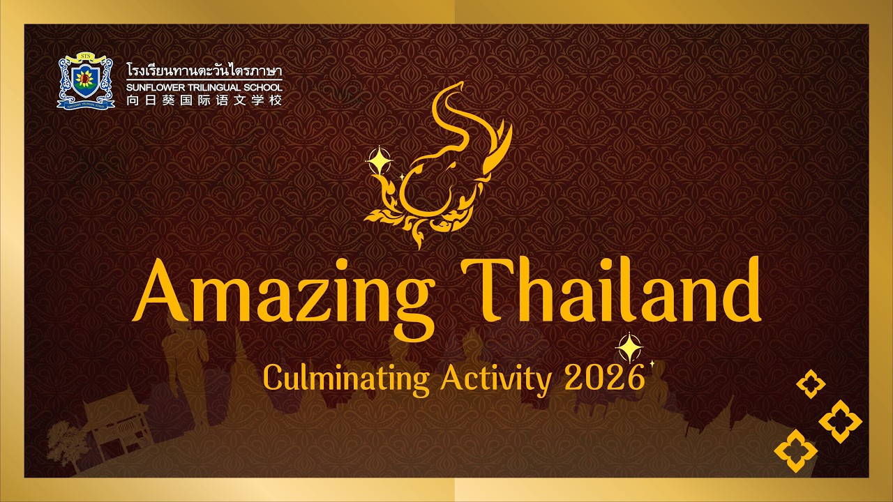 Amazing Thailand Culminating Activity 2026: Celebrating Culture, Creativity, and Community