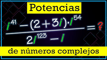 ⭐️ Potencias de Números Complejos en Forma Binómica ➤ Operaciones Combinadas