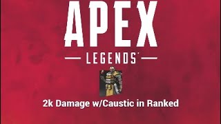 2k Damage w/Caustic in Ranked! Apex Legends Season 11 Gameplay - No commentary