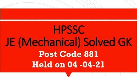 HPSSC JE Mechanical||Post Code 881||held on 04 april 2021||Solved GK