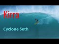 Surfing Kirra Point, Cyclone Seth Pt. 3. 3rd January 2022.