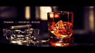 Tomash - Ostatni Drink