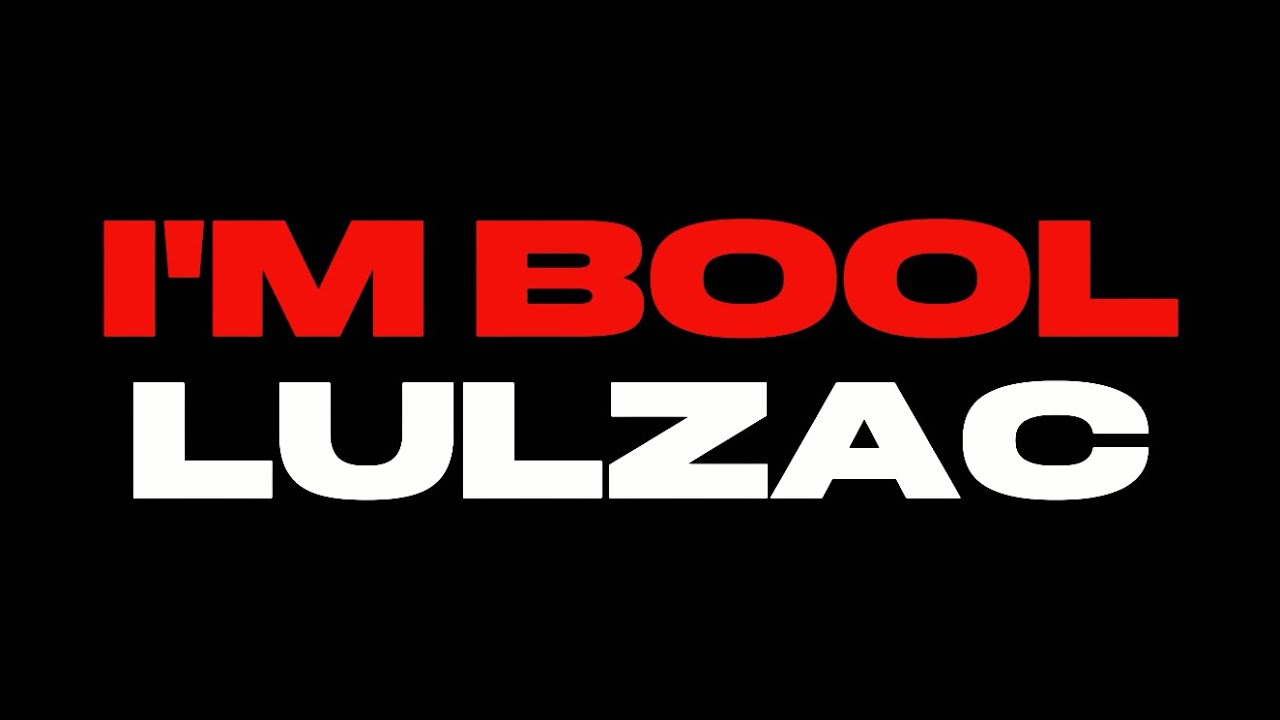 Ver LulZac - IM BOOL ( Official Video ) Shot by Hwood no YouTube Ver LulZac - IM BOOL ( Official Video ) Shot by Hwood no YouTube