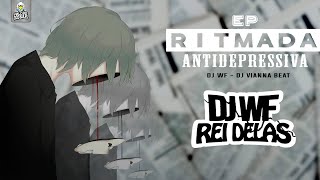 RITMADA ANTIDEPRESSÃO - MC GW, DJ WF e DJ Vianna Beat (EP - Ritmada Antidepressiva)