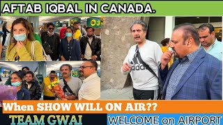 AFTAB IQBAL REACHED CANADA AIRPORT | WARMLY WELCOMED ALONG BABBU RANA DR. AROOBA UKASHA GUL | #GWAI