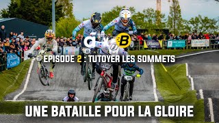 BMX RACE : UNE BATAILLE POUR LA GLOIRE - ÉPISODE 2