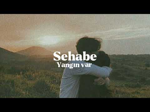 Sehabe - Yangın