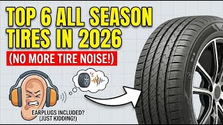 Top 6 All Season Tires in 2026 (No More Tire Noise!)