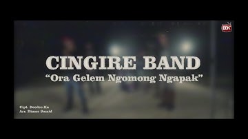 #CINGIRE BAND | Ora Gelem Ngomong Ngapak ( OFFICIAL MUSIK VIDIO )