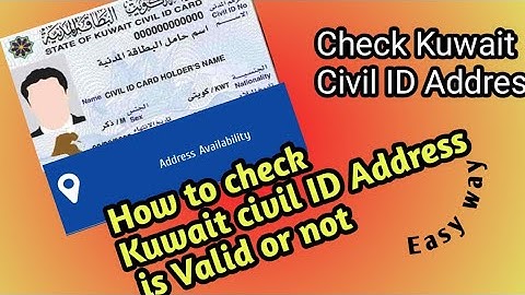 how to check kuwait civil ID Address is valid or not || check civil id address valid