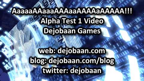 AaaaaAAaaaAAAaaAAAAaAAAAA!!! -- Alpha 1