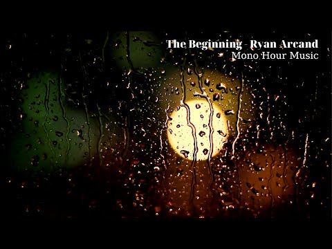 The Beginning - Ryan Arcand 1 hour | Sad, Relax, Chill, Calm | No Copyright Music | Mono Hour Music