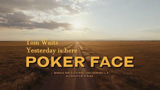 Tom Waits - Yesterday Is Here (Poker Face Soundtrack S01E02) by Tom Waits 88,684 views 10 months ago 2 minutes, 53 seconds