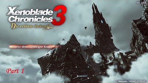 [Part 1] Xenoblade Chronicles 3 - Future Redeemed Playthrough